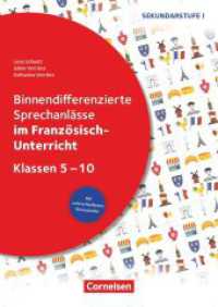 Binnendifferenzierte Sprechanlässe - Sprechkompetenz Sekundarstufe I - Klasse 5-10 : ... im Französisch-Unterricht - Kopiervorlagen (Binnendifferenzierte Sprechanlässe -  Sprechkompetenz Sekundarstufe I) （2019. 64 S. 29.7 cm）