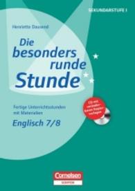 Englisch: Klasse 7/8， m. CD-ROM : Fertige Unterrichtsstunden mit Materialien. CD mit veränderbaren Kopiervorlagen (Die besonders runde Stunde - Sekundarstufe I)