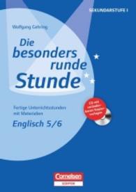 Englisch: Klasse 5/6， m. CD-ROM : Fertige Unterrichtsstunden mit Materialien. CD mit veränderbaren Kopiervorlagen (Die besonders runde Stunde - Sekundarstufe I)