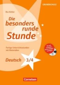 Deutsch: Klasse 3/4， m. CD-ROM : Fertige Unterrichtsstunden mit Materialien. Grundschule. CD mit veränderbaren Kopiervorlagen (Die besonders runde Stunde - Grundschule)
