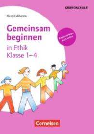 Gemeinsam beginnen in Ethik - Klasse 1-4 : Mit Kopiervorlagen über Webcode (Gemeinsam beginnen)