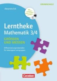 Lerntheke Mathematik 3/4: Größen und Messen， m. CD-ROM : Differenzierungsmaterial für heterogene Lerngruppen. Grundschule. Mit veränderbaren Kopiervorlagen (Lerntheke Mathematik)