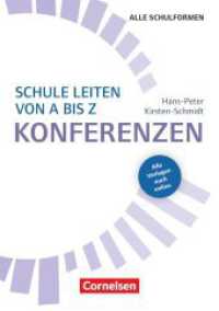 Schule leiten von A-Z : Konferenzen (3. Auflage) - Buch mit Kopiervorlagen über Webcode (Schule leiten von A-Z) （3. Auflage. 2014. 128 S. 21 cm）