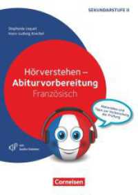 Abiturvorbereitung Fremdsprachen - Französisch : Hörverstehen - Materialien und Tipps zur Vorbereitung der Prüfung - Kopiervorlagen (Abiturvorbereitung Fremdsprachen) （2021. 64 S. 29.7 cm）