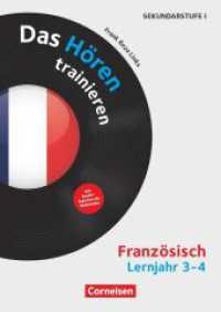 Das Hören trainieren - Hörkompetenz in den Fremdsprachen Sekundarstufe I/II - Französisch - Lernjahr 3/4 : Kopiervorlagen mit Audio-Material (Das Hören trainieren -  Hörkompetenz in den Fremdsprachen Sekundarstufe I/II) （2021. 64 S. 29.7 cm）