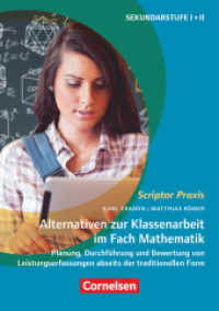 Scriptor Praxis : Alternativen zur Klassenarbeit im Fach Mathematik - Planung, Durchführung und Bewertung von Leistungserfassungen abseits der traditionellen Form - Buch (Scriptor Praxis) （2023. 160 S.）