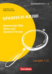 Lernkrimis für die SEK I - Spanisch - Lernjahr 1/2 : Spanisch-Krimi - Spannende Fälle lösen und dabei lernen - Kopiervorlagen (Lernkrimis für die SEK I) （2023. 80 S. 29.8 cm）