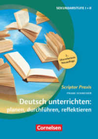 Scriptor Praxis : Deutsch unterrichten: planen, durchführen, reflektieren (3. Auflage) - Sekundarstufe I und II - Buch (Scriptor Praxis) （2023. 232 S. 21 cm）