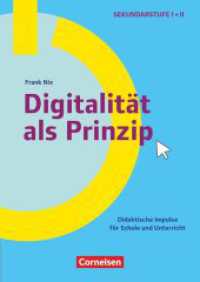 Schule und Unterricht digital - Klasse 5-13 : Digitalität als Prinzip - Didaktische Impulse für Schule und Unterricht - Buch mit Materialien über Webcode (Schule und Unterricht digital) （2024. 128 S. 24 cm）