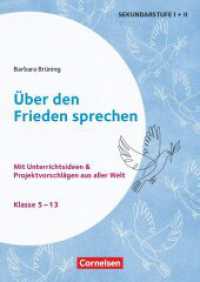 Themenhefte Sekundarstufe - Ethik - Klasse 5-13 : Über den Frieden sprechen - Mit Unterrichtsideen & Projektvorschlägen aus aller Welt - Kopiervorlagen (Themenhefte Sekundarstufe) （2025. 88 S. 29.7 cm）