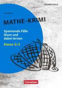 Lernkrimis f&uuml;r die Grundschule - Mathe - Klasse 2/3 : Mathe-Krimi - Spannende F&auml;lle l&ouml;sen und dabei lernen - Kopiervorlagen (Lernkrimis f&uuml;r die Grundschule)