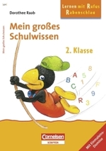 Mein großes Schulwissen, 2. Klasse : Mit Einmaleins-Domino und Lösungen (Lernen mit Rufus Rabenschlau H.401) （2009. 80 S. m. zahlr. meist farb. Illustr. v. Bettina Abel, Margret Li）