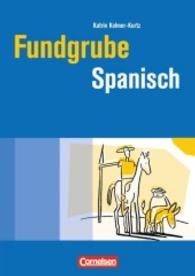 Fundgrube Spanisch : Mit Zugangscode für Materialien und Kopiervorlagen (Fundgrube - Sekundarstufe I und II)