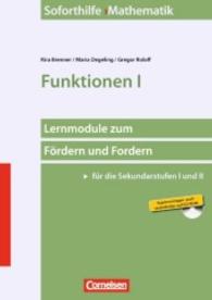 Funktionen I， m. CD-ROM : Lernmodule zum Fördern und Fordern. Für die Sekundarstufe I und II (Soforthilfe Mathematik)