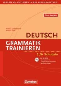 Deutsch: Grammatik trainieren， m. CD-ROM : 5./6. Schuljahr (Lernen an Stationen in der Sekundarstufe I， Neue Ausgabe)