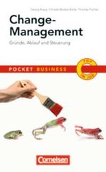 Change-Management : Gründe, Ablauf und Steuerung (Cornelsen Scriptor - Pocket Business) （2010. 126 S. m. zahlr. Abb. 16 cm）
