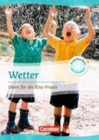 Wetter : Ideen für die Kita-Praxis ab 5 Jahren (Projektarbeit mit Kindern)