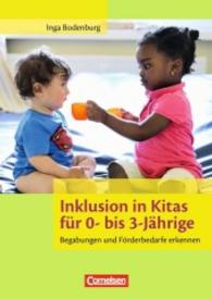 Inklusion in Kitas für 0- bis 3-Jährige : Begabungen und Förderbedarf erkennen