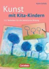 Kunst mit Kita-Kindern : 111 Techniken für die ästhetische Bildung