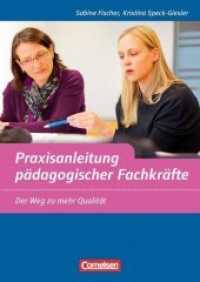 Praxisanleitung pädagogischer Fachkräfte : Der Weg zu mehr Qualität