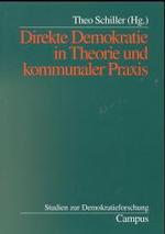 Direkte Demokratie in Theorie und kommunaler Praxis (Studien zur Demokratieforschung 2) （2. Aufl. 2021. 229 S. 21.3 cm）