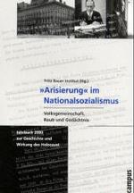 Jahrbuch zur Geschichte und Wirkung des Holocaust2000 : "Arisierung" im Nationalsozialismus. Volksgemeinschaft, Raub und Ged&auml;chtnis : Volksgemeinschaft, Raub und Ged&auml;chtnis (Jahrbuch zur Geschichte und Wirkung des Holocaust)
