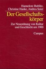 Der Gesellschaftskörper : Zur Neuordnung von Kultur und Geschlecht um 1900 （2. Aufl. 2021. 328 S. 21.3 cm）
