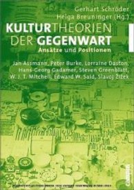 Kulturtheorien der Gegenwart : Ans&auml;tze und Positionen