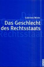 Das Geschlecht des Rechtsstaats : Herrschaftsstrukturen und Grundrechtspolitik in der deutschen Verfassungstradition (Politik der Geschlechterverhältnisse 17) （2. Aufl. 2021. 294 S. 21.3 cm）