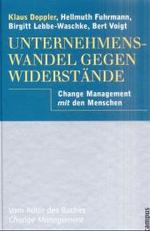 Unternehmenswandel gegen Widerstände : Change Management mit den Menschen （2002. 419 S. m. 27 Abb. 23,5 cm）