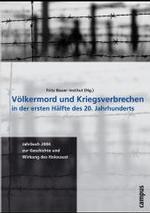 Völkermord und Kriegsverbrechen in der ersten Hälfte des 20. Jahrhunderts (Jahrbuch zur Geschichte und Wirkung des Holocaust) （2004 340 S. ca. 20 SW-Abbildungen 210 mm）