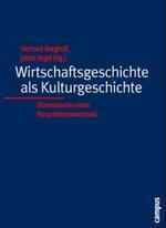 Wirtschaftsgeschichte als Kulturgeschichte : Dimensionen eines Perspek