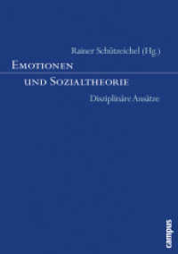 Emotionen und Sozialtheorie : Disziplinäre Ansätze （2006. 308 S. 142 x 214 mm）