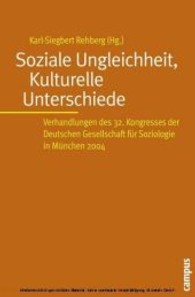 Soziale Ungleichheit, Kulturelle Unterschiede, 2 Bde. m. CD-ROM : Verhandlungen des 32. Kongresses der Deutschen Gesellchaft für Soziologie in München 2004 （2006. 1399 S. 21,5 cm）