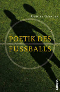 Poetik des Fußballs （2006. 180 S. 9 s/w Fotos. 215 mm）