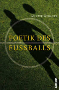 Poetik des Fußballs （2006. 180 S. 9 s/w Fotos. 213 mm）