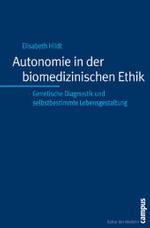 生医学倫理における自律<br>Autonomie in der biomedizinischen Ethik : Genetische Diagnostik und selbstbestimmte Lebensgestaltung (Kultur der Medizin Bd.19) （2006. 480 S. 21,5 cm）
