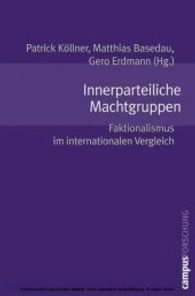Innerparteiliche Machtgruppen : Faktionalismus im internationalen Vergleich (Campus Forschung)