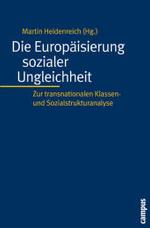 Die Europäisierung sozialer Ungleichheit : Zur transnationalen Klassen