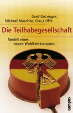 Die Teilhabegesellschaft : Modell eines neuen Wohlfahrtsstaates