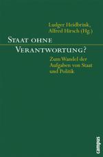 Staat ohne Verantwortung? : Zum Wandel der Aufgaben von Staat und Poli