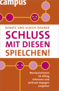 Schluss mit diesen Spielchen! : Manipulationen im Alltag erkennen und wirksam dagegen vorgehen （3. Aufl. 2007. 223 S. 7 Grafiken. 216 mm）