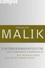 Unternehmenspolitik und Corporate Governance : Wie Organisationen sich selbst organisieren (Management, Komplexität meistern Bd.2) （2008. 363 S. m. 50 zweifarb. Abb. 23,5 cm）