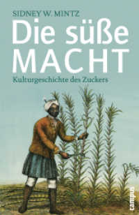 Die süße Macht : Kulturgeschichte des Zuckers. Mit einem aktuellen Nachwort des Autors (Campus Bibliothek) （2. Aufl. 2007. 305 S. 12 Bildtaf. 214 mm）