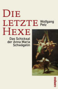Die letzte Hexe : Das Schicksal der Anna Maria Schwägelin （2007. 204 S. 10 s/w Abb. 218 mm）