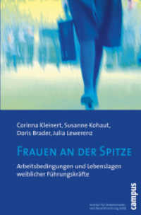 Frauen an der Spitze : Arbeitsbedingungen und Lebenslagen weiblicher Führungskräfte (IAB-Bibliothek Bd.2) （2007. 175 S. m. farb. Abb. 142 x 214 mm）