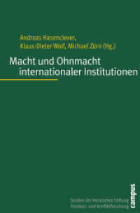 Macht und Ohnmacht internationaler Institutionen (Studien der Hessischen Stiftung Friedens- und Konfliktforschung Bd.53) （2007. 393 S. 214 mm）