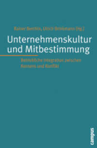 Unternehmenskultur und Mitbestimmung : Betriebliche Integration zwischen Konsens und Konflikt （2008. 394 S. 14 Abbildungen. 215 mm）