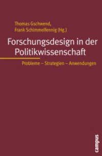Forschungsdesign in der Politikwissenschaft : Probleme - Strategien - Anwendungen (Mannheimer Jahrbuch für Europäische Sozialforschung 11) （2007. 347 S. 12 s/w Abbildungen. 214 mm）