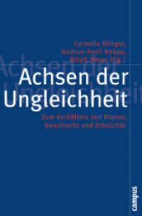Achsen der Ungleichheit : Zum Verhältnis von Klasse, Geschlecht und Ethnizität (Politik der Geschlechterverhältnisse 36) （2007. 290 S. 1 s/w Abb. 214 mm）